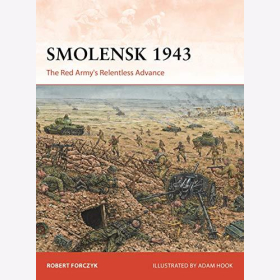 Smolensk 1943 - The Red Armys Relentless Advance Osprey (Campaign 331)