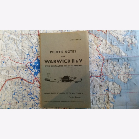 Pilots Notes for Warwick ll &amp; V Two Centaurus Vll or lX Engines Air Ministry Publication 2068c