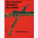 Wacker Das System Adalbert der K98k Gewehr 2. Weltkrieg...