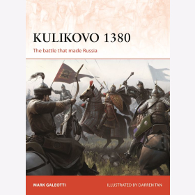 Kulikovo 1380 - The battle that made Russia Osprey (Campaign 332) 