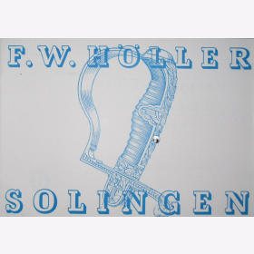 F.W. H&ouml;ller Solingen 3 Reich Gro&szlig;format Blankwaffen Militaria 2WK