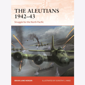 The Aleutians 1942-43 Struggle North Pacific Osprey Campaign 333