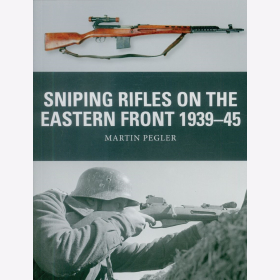 Osprey Weapon 67 Sniping Rifles on the Eastern Front 1939-1945 Schwarfsch&uuml;tzen