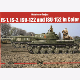 Trojca IS-1 Is-2 ISU-122 ISU-152 in Color Panzer Tank Modellbau Bildband