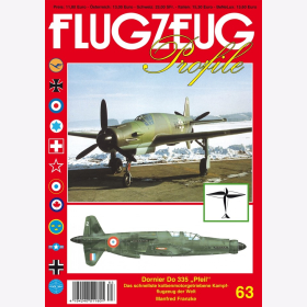 Franzke: Dornier Do335 &quot;Pfeil&quot;. Das schnellste kolbenmotorgetriebene Kampfflugzeug der Welt Flugzeug Profile 63 Modellbau