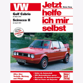 Korp: Golf Cabrio am M&auml;rz 1979 Scirocco II ab April 1981 (Jetzt helfe ich mir selbst) Band 145 Motorbuch