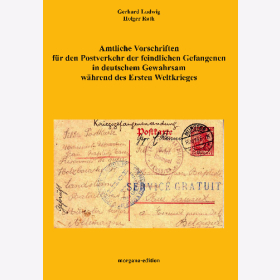 Ludwig / Rath Amtliche Vorschrfiten Postverkehr feindlichen Gefangenen 1. Weltkrieg