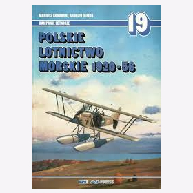 Polskie Lotnictwo Morskie 1920-56 Polnische Marineflugzeuge AJ Press Nr.19 Konarski Olejko