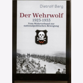Berg Der Wehrwolf 1923-1933 Wehrverband nationalpolitischen Bewegung