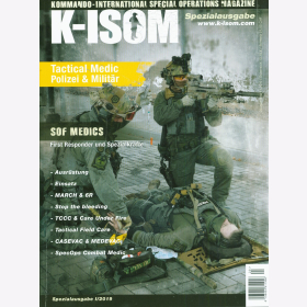 K-ISOM Spezial I/2019 Tactical Medic Polizei Milit&auml;r First Responder