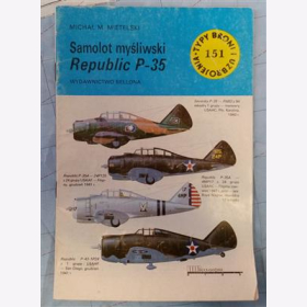 Republic P-35 Typy Broni Uzbrojenia 151 Mietelski Jagdflugzeug