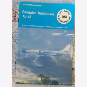 Tupolew Tu- 16 Typy Broni Uzbrojenia 192 Grzegorzewski Bomber