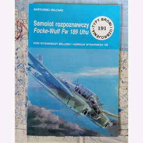 Focke-Wulff Fw 189 Uhu Typy Broni Uzbrojenia 191 Belcarz Aufklärer