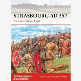 Strasbourg AD 357 The victory that saved Gaul Osprey Campaign 336