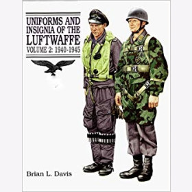 Uniforms and Insignia of the Luftwaffe. Volume 2: 1940-1945 Davis