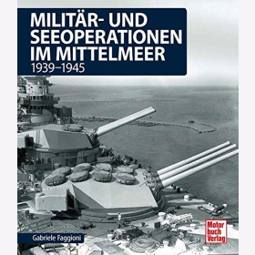 Faggioni Milit&auml;r Seeoperationen im Mittelmeer 1939-1945 Weltrkieg Marine