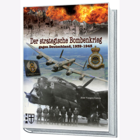 Garcia Strategische Bombenkrieg 1939-1945 Allierte Bomberkommando 2. Weltkrieg RAF