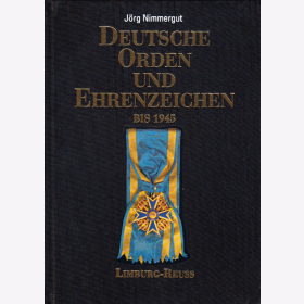 Nimmergut Deutsche Orden und Ehrenzeichen bis 1945 - Band II Limburg bis Reuss
