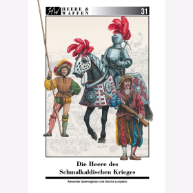 Die Heere des Schmalkaldischen Krieges Heere &amp; Waffen 31 Quereng&auml;sser Lunyakov