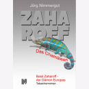Nimmergut Basil Zaharoff Das Chamäleon Dämon Europas...