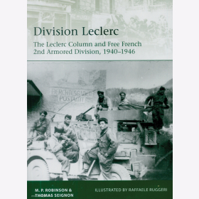 Robinson Seignon Division Leclerc. The Leclerc Column and Free French 2nd Armored Division, 1940-1946 Osprey Elite 226