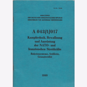 NVA DDR Anleitung A 043/1/017 Kampftechnik, Bewaffnung und Ausr&uuml;stung der NATO- und franz&ouml;sischen Streitkr&auml;fte. Raketensysteme, Artillerie, Granatwerfer 1988