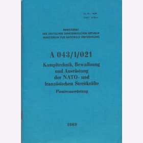 NVA DDR Anleitung A 043/1/021 Kampftechnik, Bewaffnung und Ausr&uuml;stung der NATO- und franz&ouml;sischen Streitkr&auml;fte. Pionierausr&uuml;stung 1989