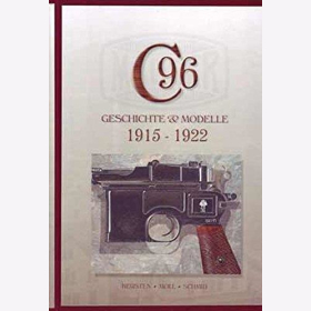 Kersten Mauser C96 Geschichte &amp; Modelle 1915 - 1922 Band 3 Kurzwaffen Pistole