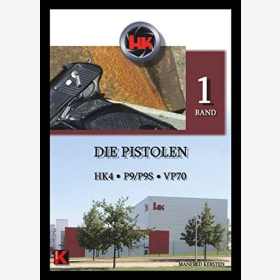 Kersten Heckler &amp; Koch - Die Pistolen HK4, P9/P9S und VP70 Band 1 Schusswaffen Verteidigung