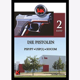 Kersten Heckler &amp; Koch - Die Pistolen PSP/P7, USP(1), SOCOM Band 2 Schusswaffen Polizeipistolen Verteidigung