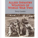 Gander Allied Infantry Weapons of World War Two Alliierte...