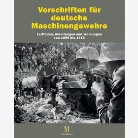 Buchholz / Brüggen Vorschriften für deutsche Maschinengewehre Leitfäden Anleitungen Weisungen von 1899 - 1918