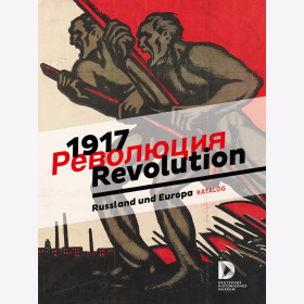 1917 Revolution Russland und Europa Katalog Deutsches Historisches Museum