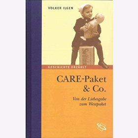 Ilgen CARE-Paket & Co. Von der Liebesgabe zum Westpaket