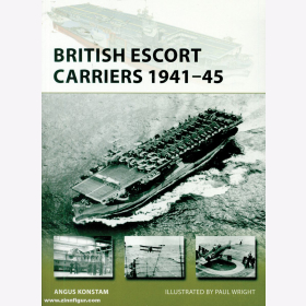 British Escort Carriers 1941-45 Osprey  New Vanguard 274