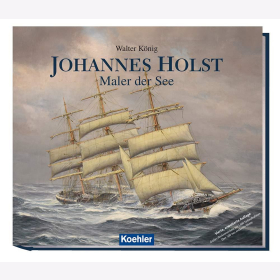 K&ouml;nig Johannes Holst Maler der See 4. Aufl. Schifffahrt Kunst &Ouml;lmalerei Schiffe Boote Marinemalerei