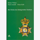 Weber Die Orden des K&ouml;nigreiches Sachsen 1736 bis 1918