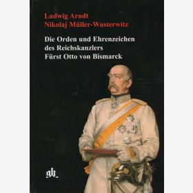 Arndt Die Orden und Ehrenzeichen des Reichskanzlers Fürst...
