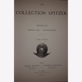 Die Spitzer Sammlung Antike Mittelalter Renaissance La Collection Spitzer Antiquit&eacute; Moyen Age Renaissance
