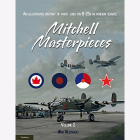 Nijenhuis Mitchell Masterpieces Volume 2 - An illustrated History of Paint Jobs on B-25s in U.S. Service
