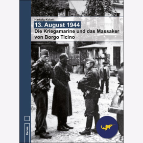 Kobelt 13. August 1944- Die Kriegsmarine und das Massaker von Boro Ticino