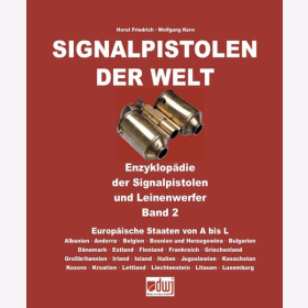 Friedrich Kern Signalpistolen der Welt Enzyklop&auml;die der Signalpistolen und Leinenwerfer Band 2