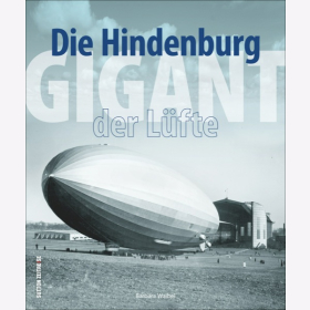 Waibel Die Hindenburg Gigant der L&uuml;fte Luftschiff
