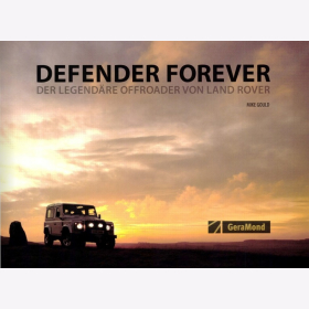 Gould Defender Forever Der Legend&auml;re Offroader von Land Rover