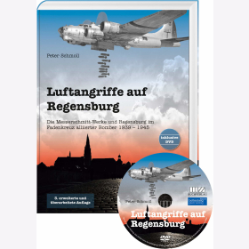 Schmoll Luftangriffe auf Regensburg Messerschmitt-Werke im Fadenkreuz alliierter Bomber 1939-1945