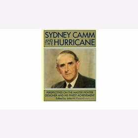 Fozard Sidney Camm and the Hurricane Perspectives on the Master Fighter Designer and his finest achievement