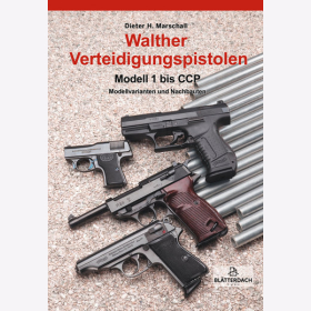 Marschall Walther Verteidigungspistolen Modell 1 bis CCP Modellvarianten und Nachbauten