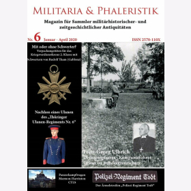 Militaria &amp; Phaleristik Nr.6 Januar-April 2020 Magazin f&uuml;r Sammler milit&auml;rhistorischer - und zeitgeschichtlicher Antiquit&auml;ten