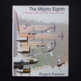 Freeman The Mighty Eighth A History of the U.S. 8th Army Air Force