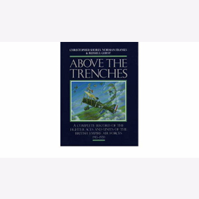 Shores Franks Guest Above the Trenches A Complete Record of the Fighter Aces and Units of the British Empire Air Forces 1915-1920